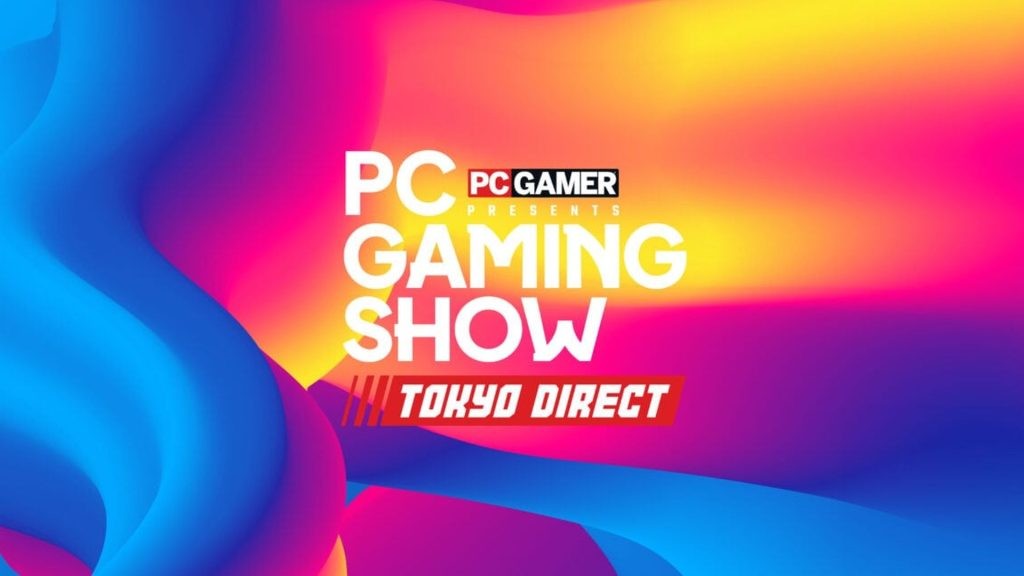 PC Gaming Show确认压轴东京电玩展，海量新作情报抢先曝光！